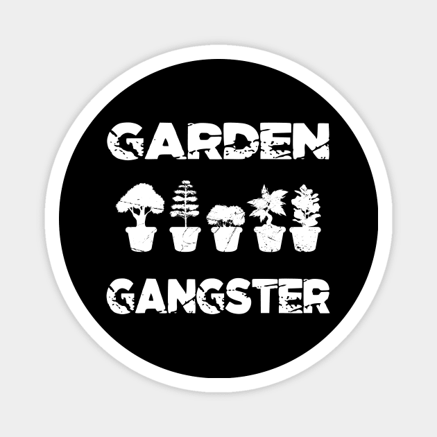 Garden Gangster Gardener Gift Magnet by Delightful Designs